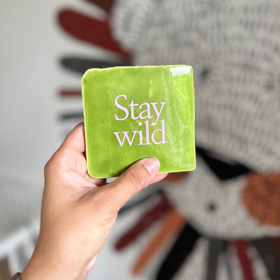 TILE -STAY WILD